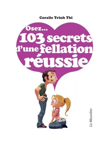 Osez...103 secrets d'une fellation réussie Osez...103 secrets d'une fellation réussie