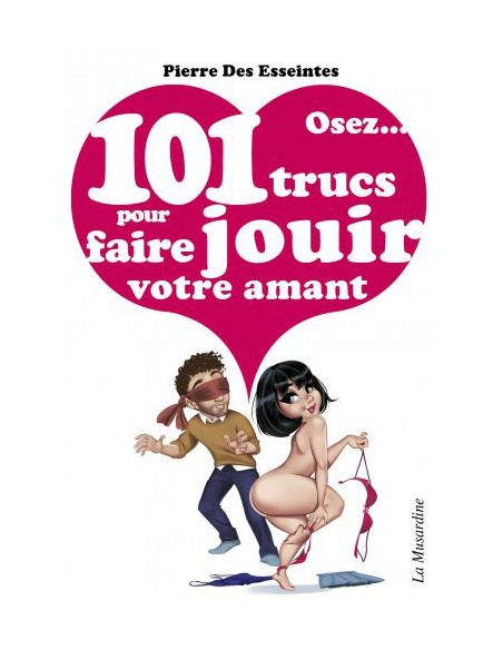 Osez 101 trucs pour faire jouir votre amant Osez 101 trucs pour faire jouir votre amant
