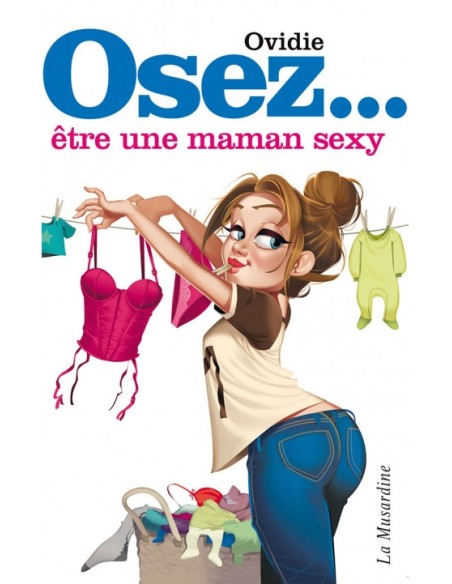 Osez être une maman sexy Osez être une maman sexy
