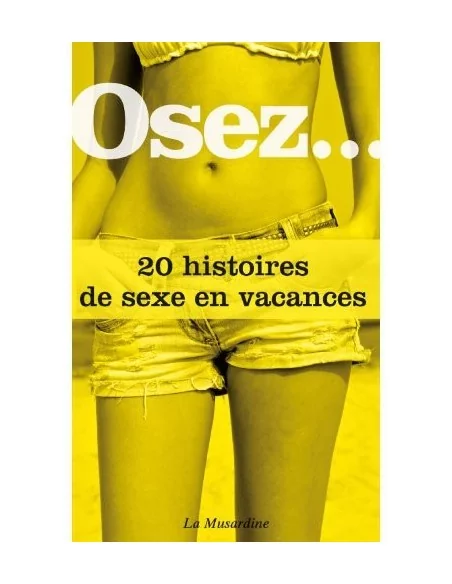 Osez.. 20 histoires de sexe en vacances